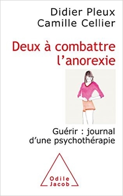 Deux à combattre l'anorexie : Guérir journal d'une psychothérapie
