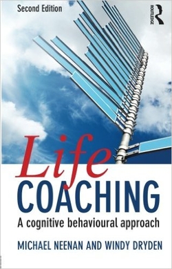 Life Coaching: A cognitive behavioural approach 