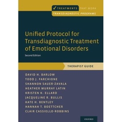 Unified Protocol for Transdiagnostic Treatment of emotional Disorders Therapist Guide